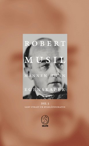 Robert Musil - Mannen utan egenskaper III-IV, Pocket
