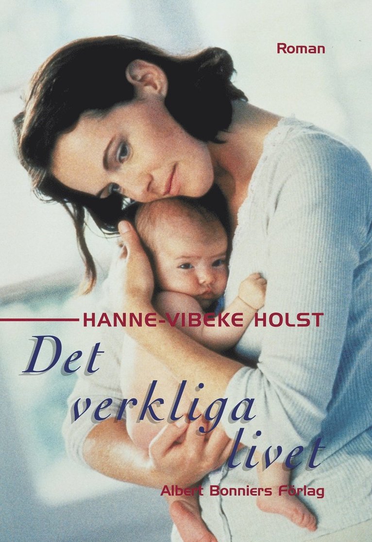 Hanne-Vibeke Holst - Det verkliga livet, Inbunden