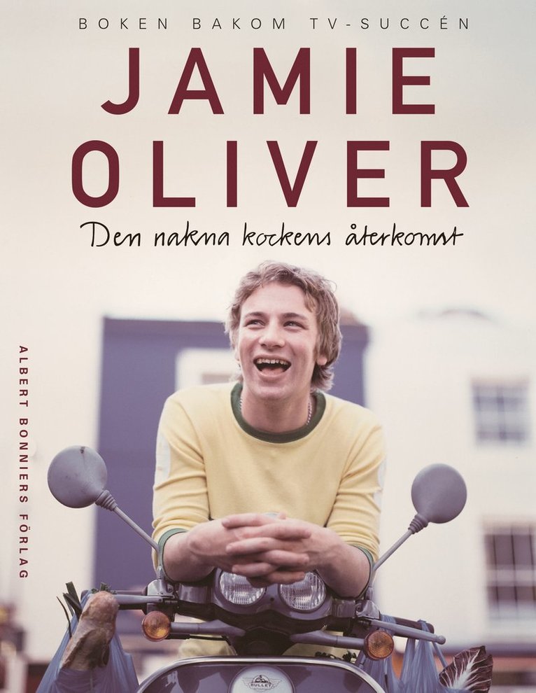 Jamie Oliver - Den nakna kockens återkomst, Inbunden