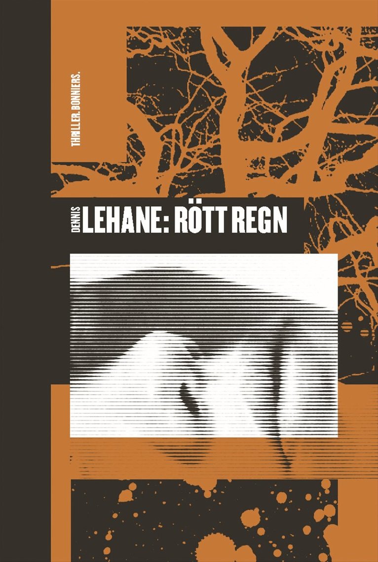 Dennis Lehane - Mystic River (Rött regn), Inbunden