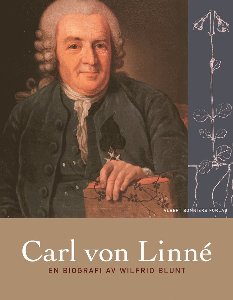 Wilfrid Blunt - Carl von Linné. En biografi, Inbunden