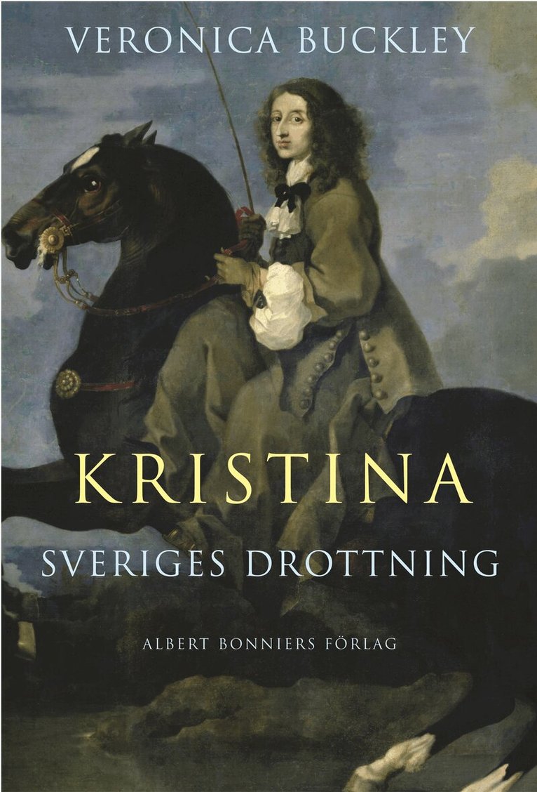 Veronica Buckley - Kristina : Sveriges drottning, Inbunden