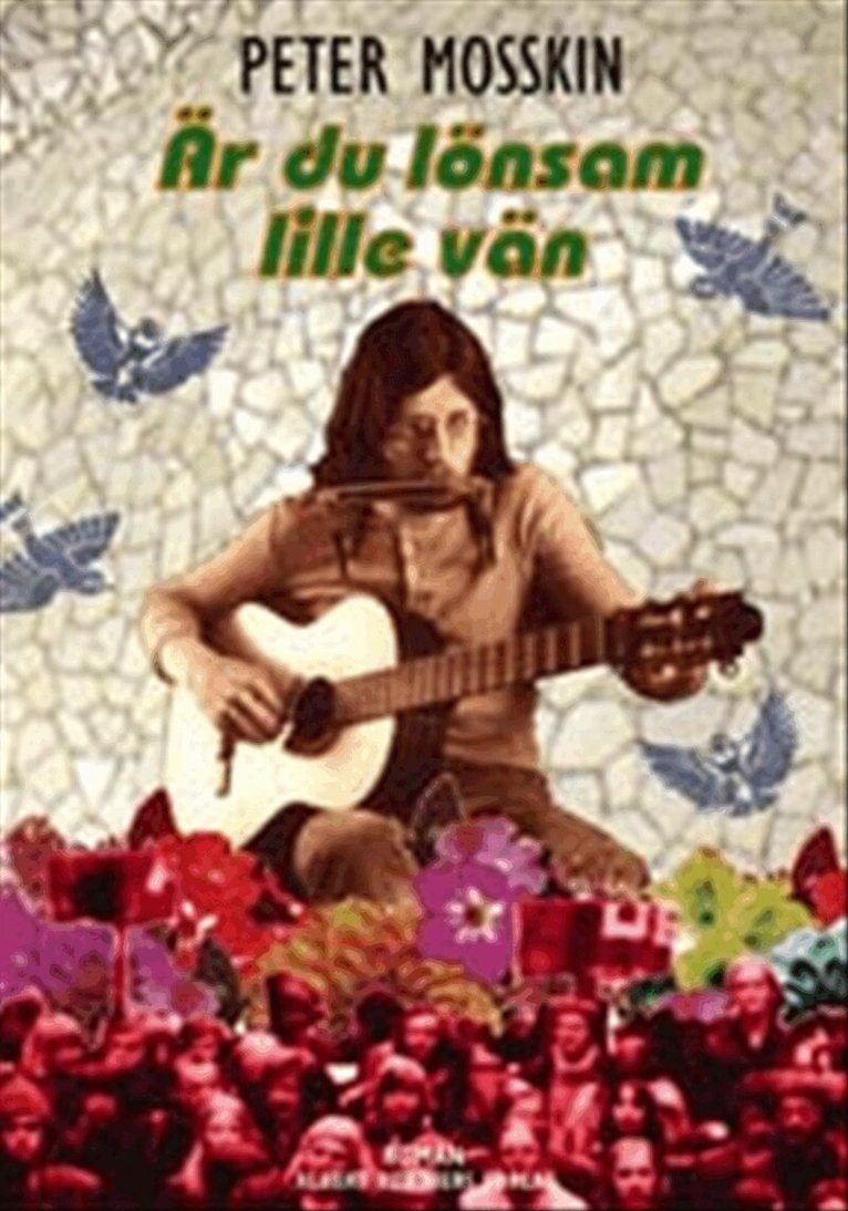 Peter Mosskin - Är du lönsam lille vän, Inbunden