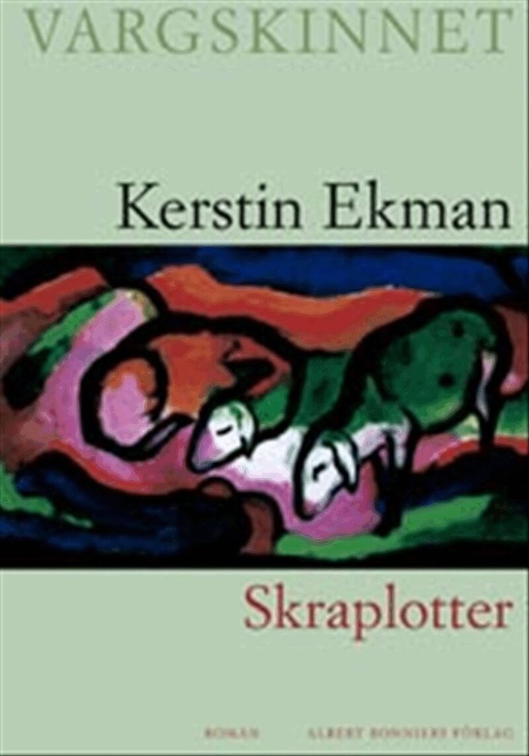 Kerstin Ekman - Skraplotter, Inbunden