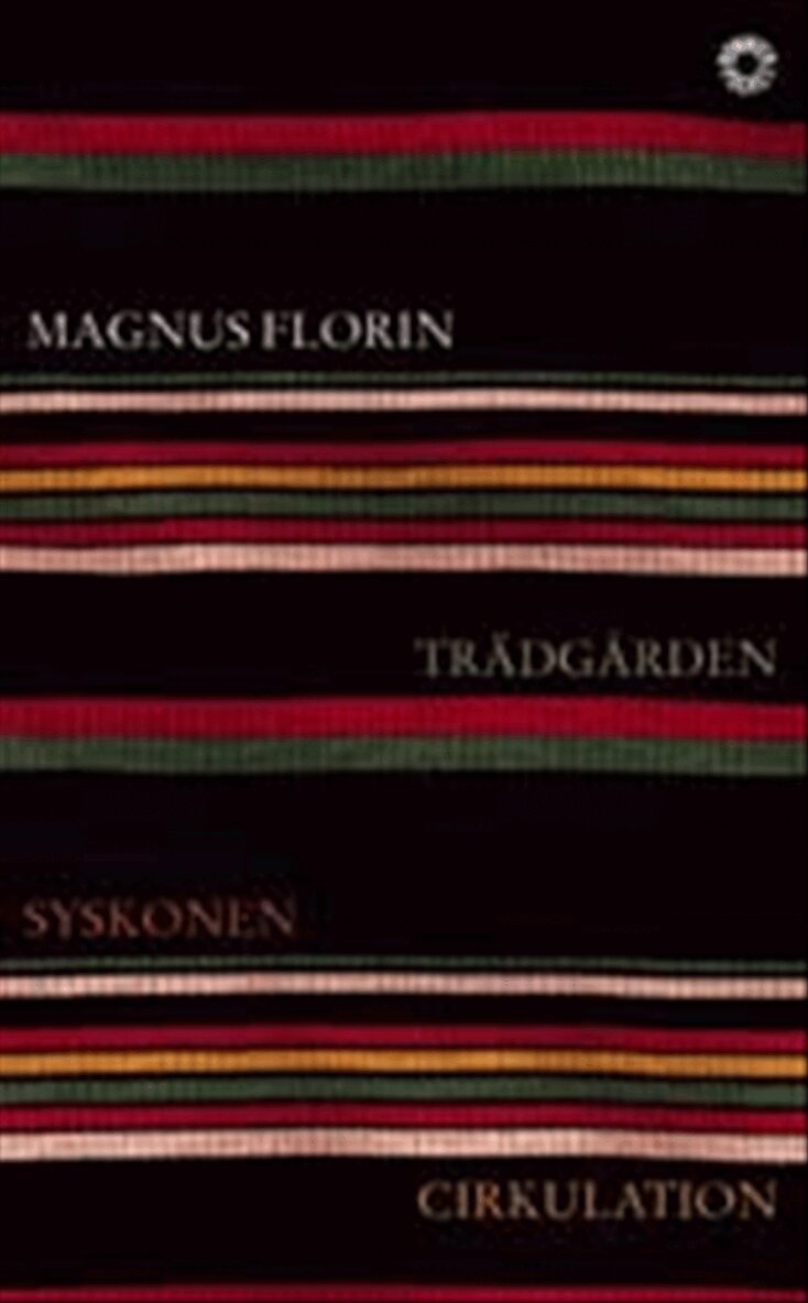 Magnus Florin - Trädgården ; Syskonen ; Cirkulation, Pocket
