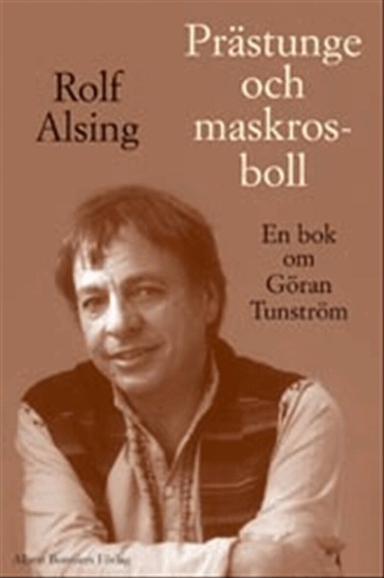 Rolf Alsing - Prästunge och maskrosboll : En bok om Göran Tunström, Kartonnage