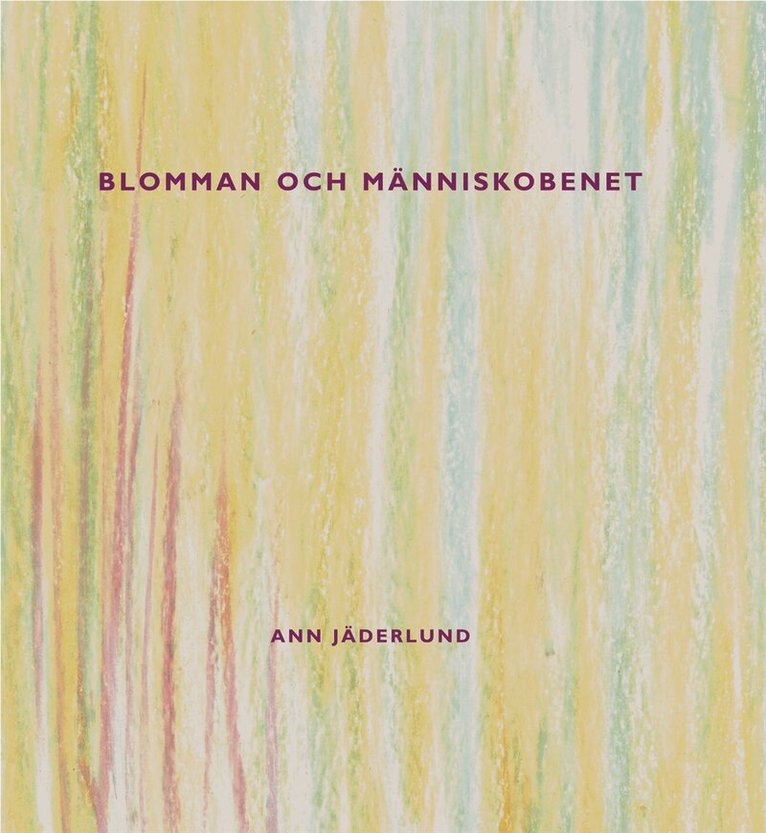 Ann Jäderlund - Blomman och människobenet, Häftad