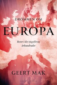 Dr�mmen om Europa : resor i det tjugof�rsta �rhundradet