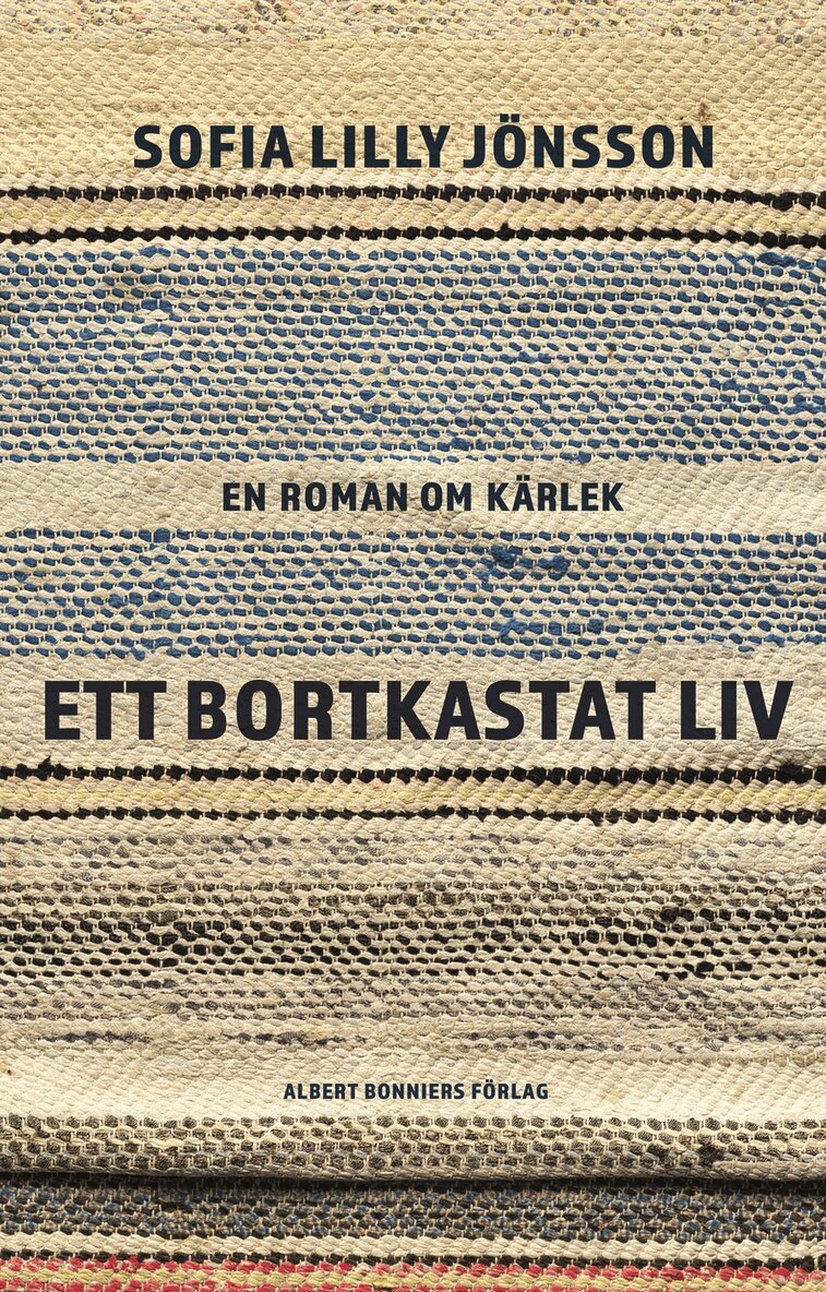 Sofia Lilly Jönsson - Ett bortkastat liv : En roman om kärlek, E-bok