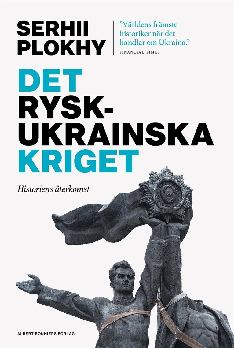Serhii Plokhy - Det rysk-ukrainska kriget : historiens återkomst, Inbunden