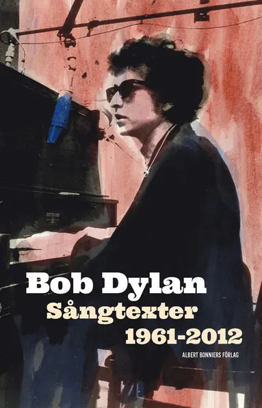 Bob Dylan - Sångtexter 1961-2020, Häftad