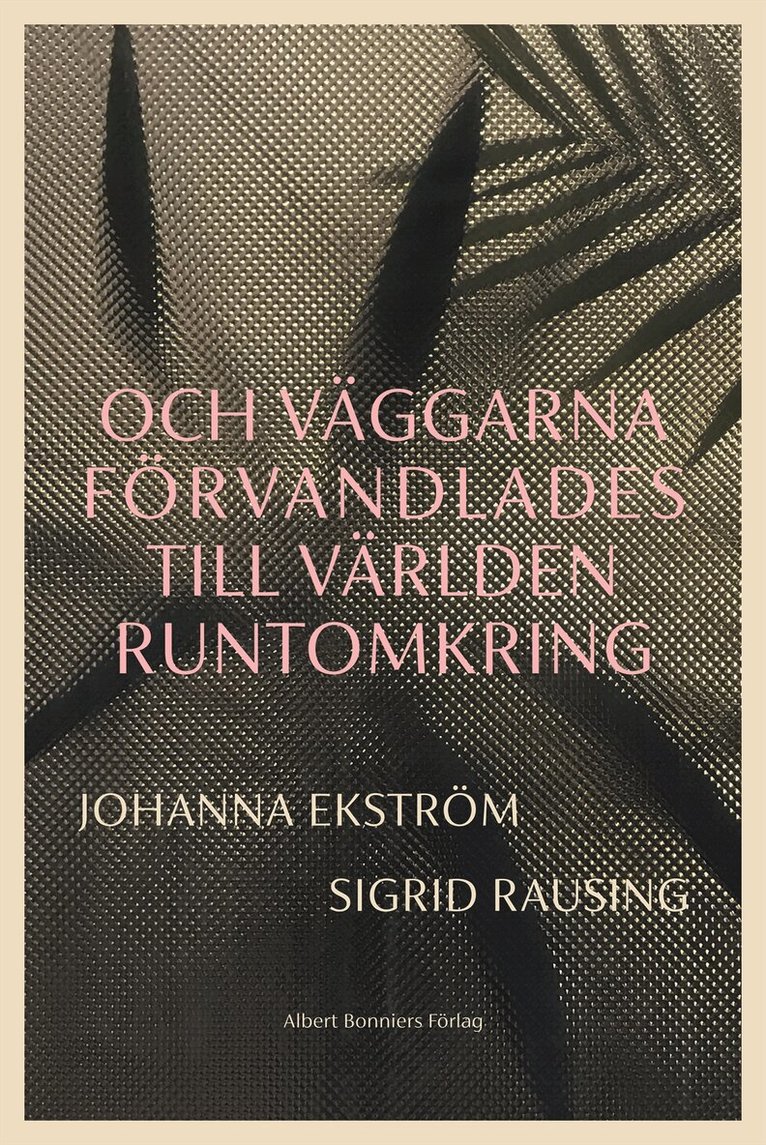 Johanna Ekström, Sigrid Rausing - Och väggarna förvandlades till världen runtomkring, E-bok