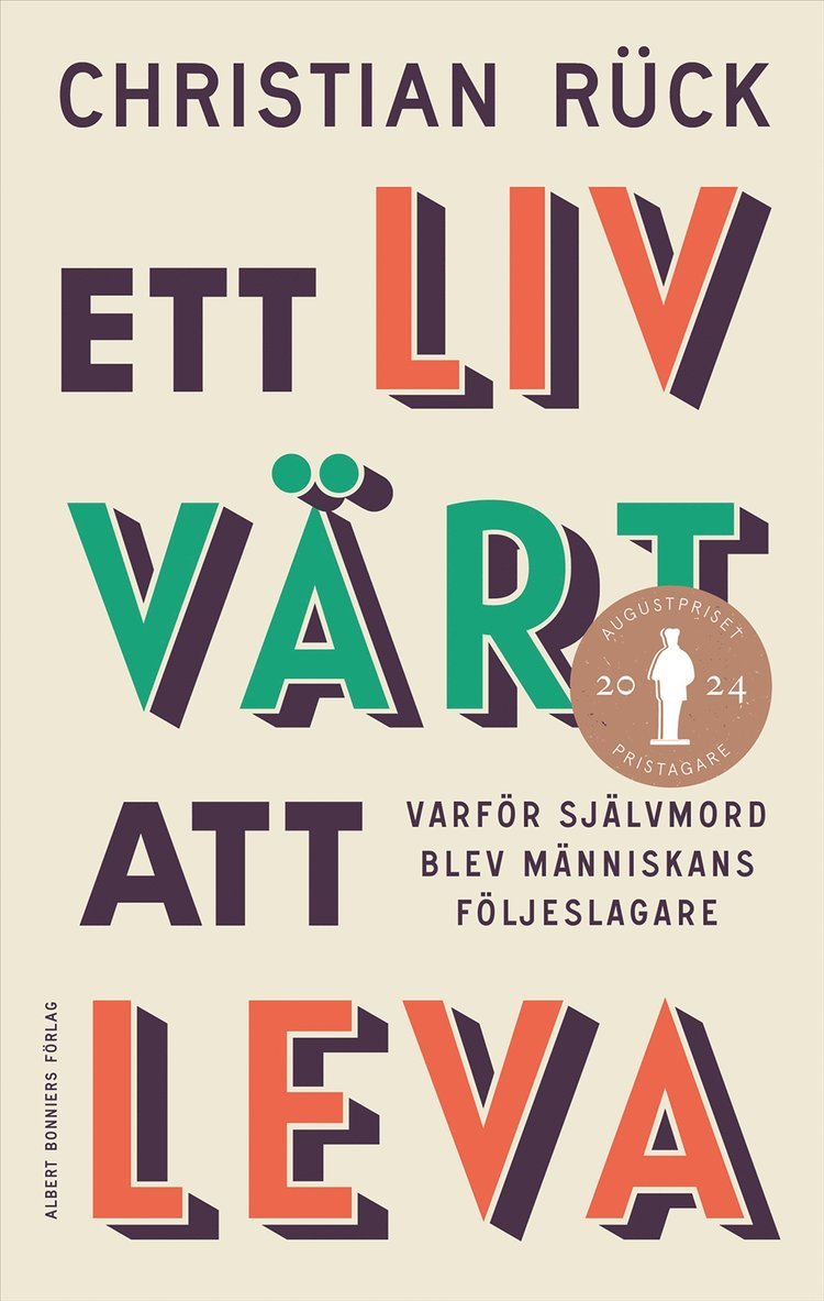 Christian Rück - Ett liv värt att leva : varför självmord blev människans följeslagare, E-bok