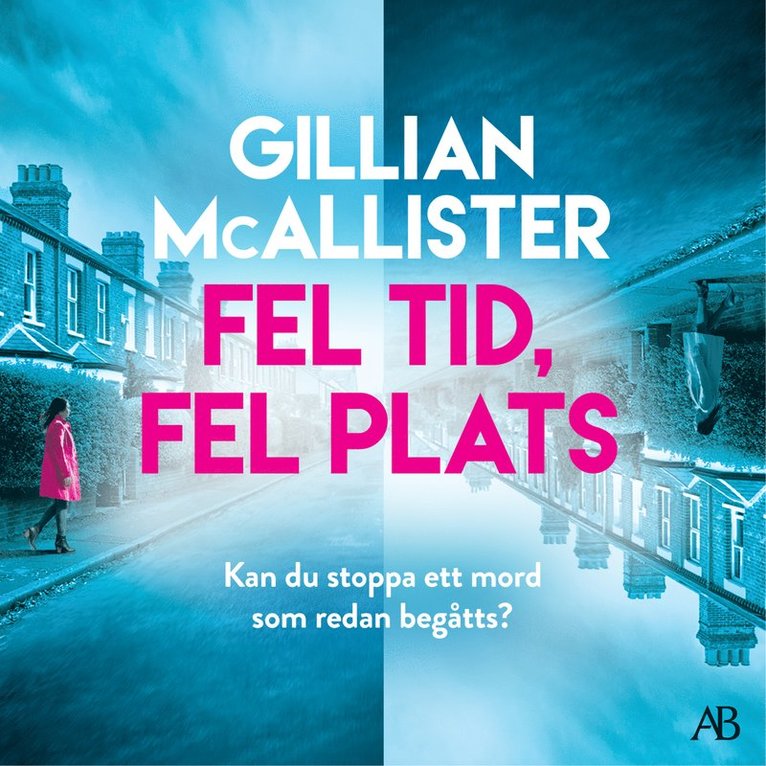 Gillian McAllister - Fel tid, fel plats, Ljudbok