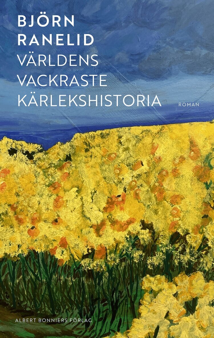Björn Ranelid - Världens vackraste kärlekshistoria, E-bok
