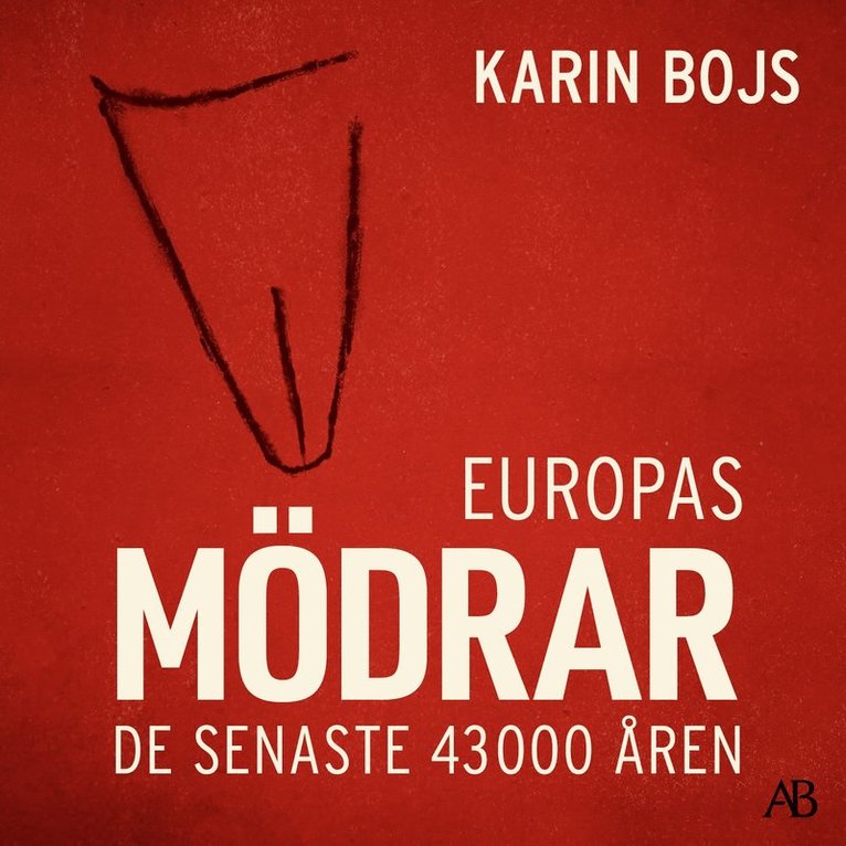 Karin Bojs - Europas mödrar : de senaste 43 000 åren, Ljudbok