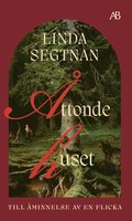 Åttonde huset : till åminnelse av en flicka