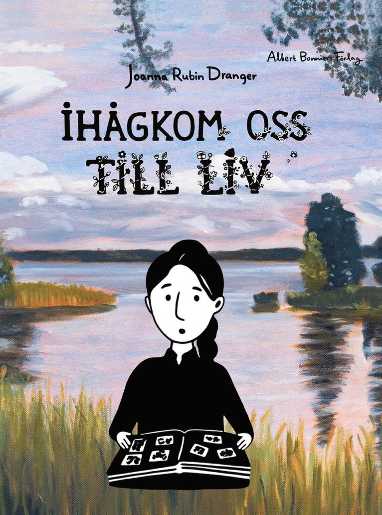 Joanna Rubin Dranger - Ihågkom oss till liv, E-bok