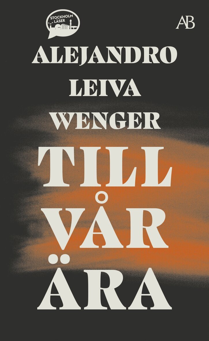 Alejandro Leiva Wenger - Till vår ära, E-bok