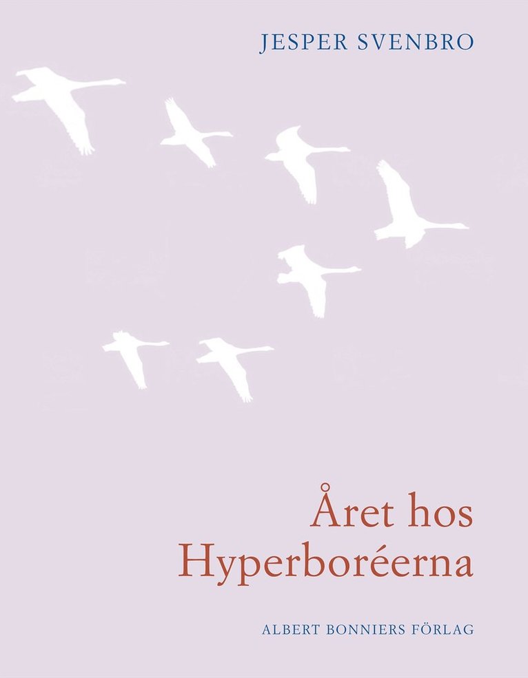Jesper Svenbro - Året hos hyperboréerna : opus 18 nr 1-30, E-bok
