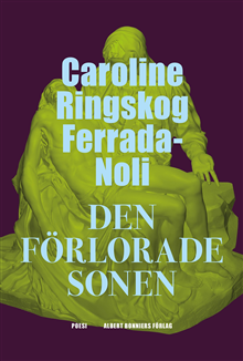 Caroline Ringskog Ferrada-Noli - Den förlorade sonen, Inbunden