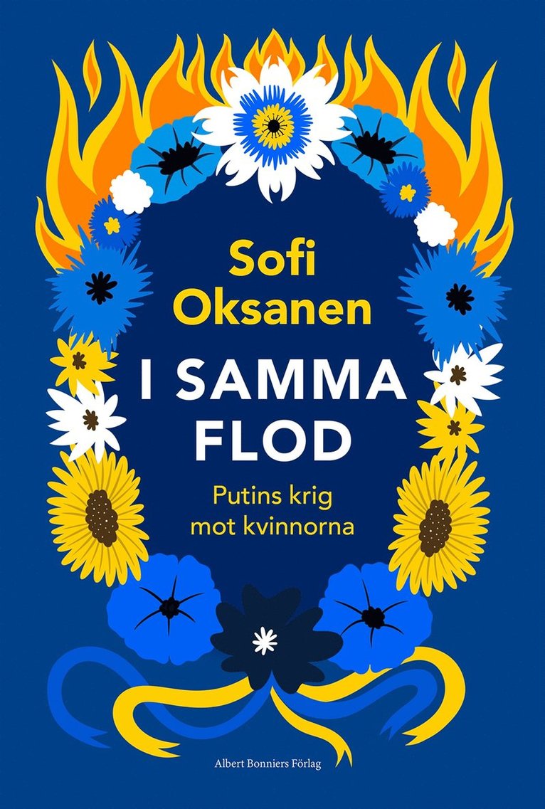 Sofi Oksanen - I samma flod : Putins krig mot kvinnorna, E-bok