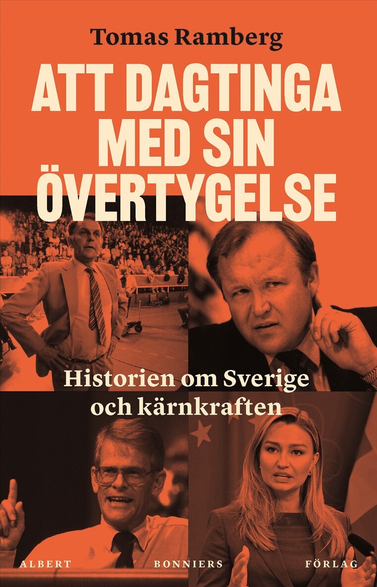 Tomas Ramberg - Att dagtinga med sin övertygelse : Historien om Sverige och kärnkraften, E-bok. Tillgänglighet: Lägg i varukorg