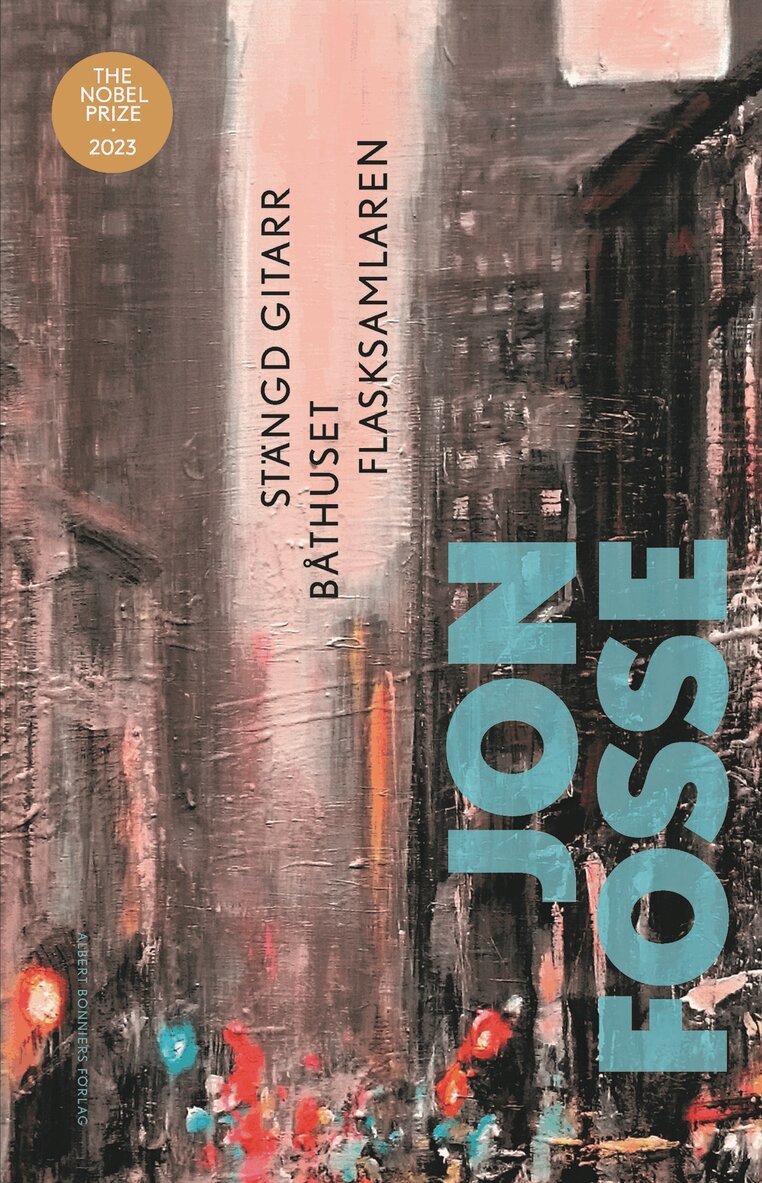 Jon Fosse - Stängd gitarr; Båthuset; Flasksamlaren, E-bok