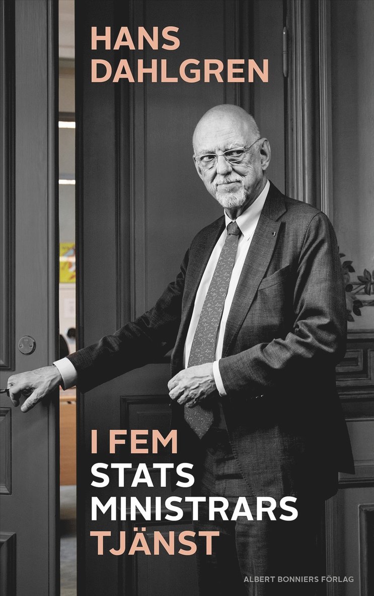 Hans Dahlgren - I fem statsministrars tjänst, E-bok