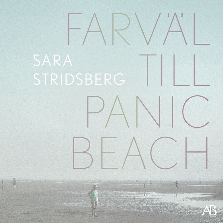 Sara Stridsberg - Farväl till Panic Beach, Ljudbok
