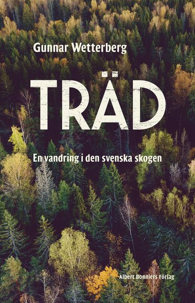 Gunnar Wetterberg - Träd : en vandring i den svenska skogen, Storpocket