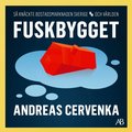 Fuskbygget : Så knäckte bostadsmarknaden Sverige och världen