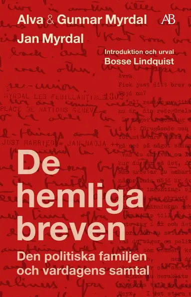 Alva Myrdal, Gunnar Myrdal, Jan Myrdal, Bosse Lindquist, Janken Myrdal, Kaj Fölster - De hemliga breven : den politiska familjen och vardagens samtal, Storpocket