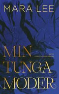 Min tunga moder