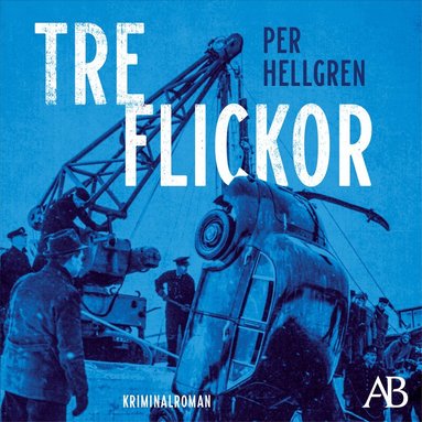 Per Hellgren - Tre flickor, Ljudbok. Tillgänglighet: Lägg till