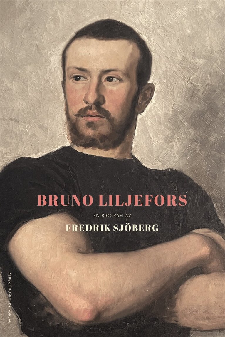 Fredrik Sjöberg - Bruno Liljefors : en biografi, E-bok