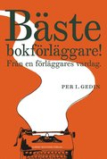 Bäste bokförläggare : från en förläggares vardag