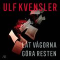Lt vgorna gra resten