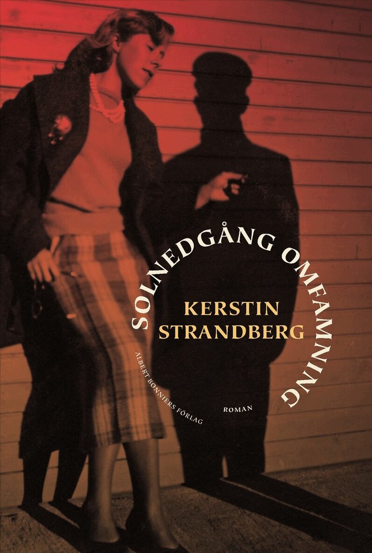 Kerstin Strandberg - Solnedgång omfamning : roman, E-bok