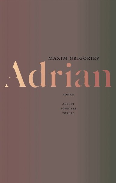 Maxim Grigoriev - Adrian, Inbunden. Tillgänglighet: Lägg till