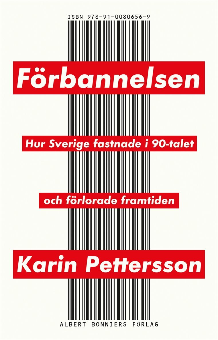 Karin Pettersson - Förbannelsen : hur Sverige fastnade i 90-talet och förlorade framtiden, E-bok