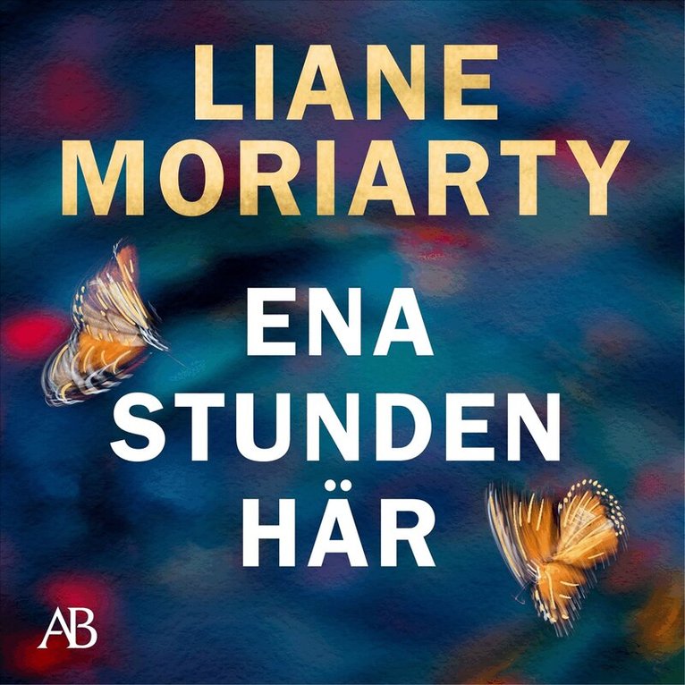Liane Moriarty - Ena stunden här, Ljudbok