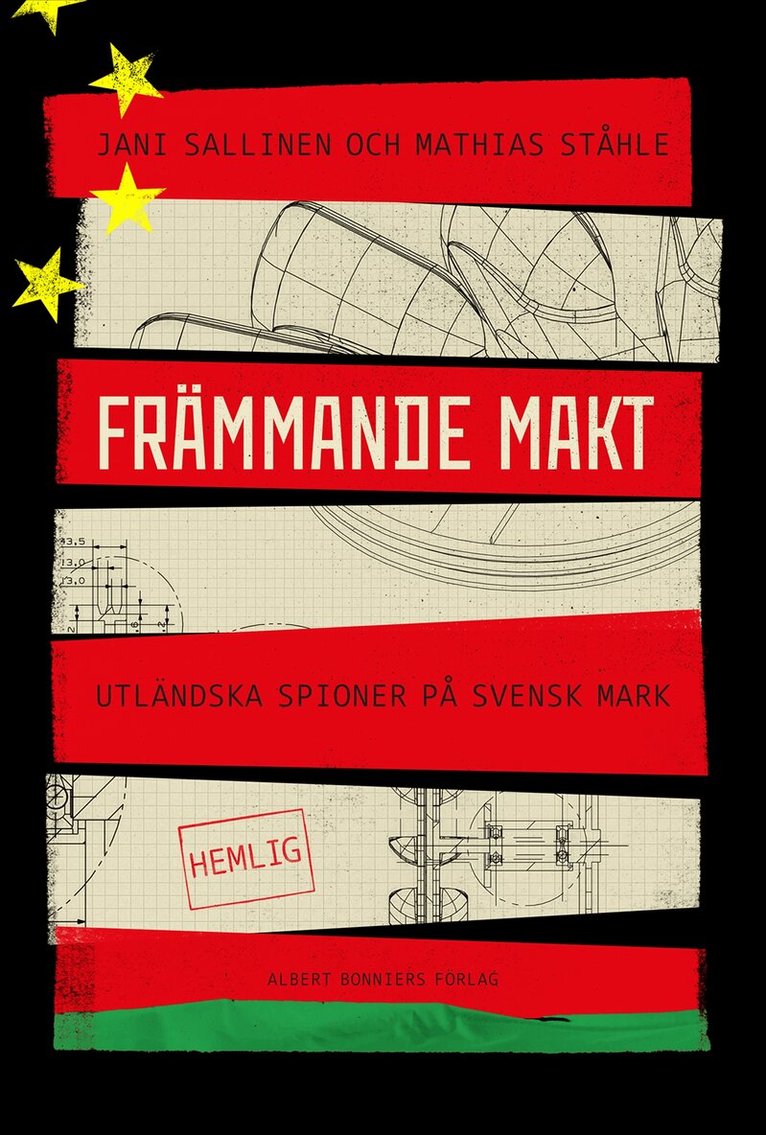 Mathias Ståhle, Jani Sallinen - Främmande makt : Utländska spioner på svensk mark, E-bok