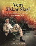 Vem �lskar Slas? : En biografi �ver Stig Claesson