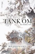 Tänk om : en studie i oro