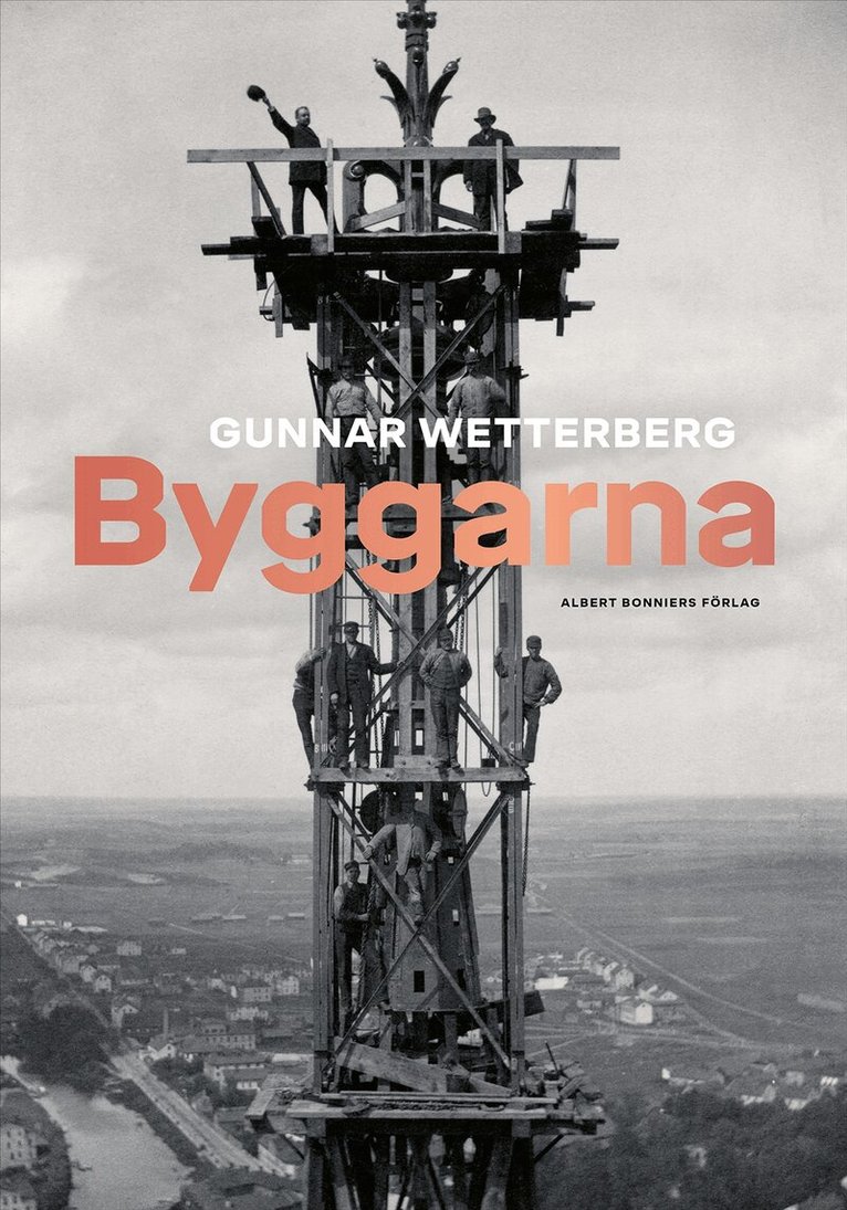 Gunnar Wetterberg - Byggarna, E-bok