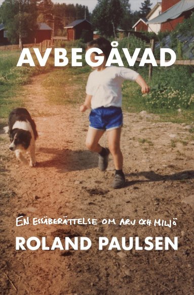 Roland Paulsen - Avbegåvad : en essäberättelse om arv och miljö, Inbunden. Tillgänglighet: Förboka