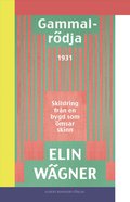 Gammalrdja : Skildring frn en bygd som msar skinn