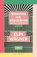 Mannen och krsbren med flera berttelser : Noveller