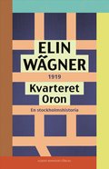 Kvarteret Oron : En Stockholmshistoria